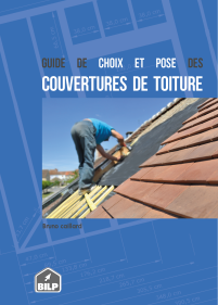 Le guide de choix et de pose des couvertures de toiture