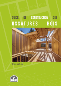 Le guide de construction des ossatures bois