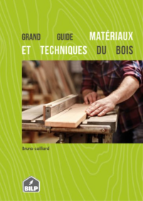 Le guide des matériaux & techniques de la construction bois 